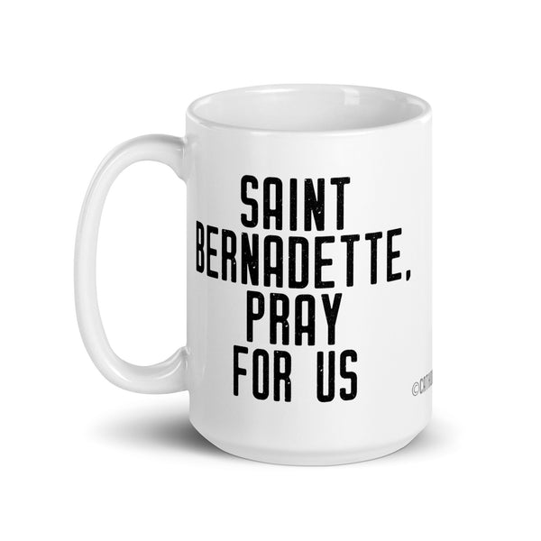 St. Bernadette Mug, French Catholic Saint, Patron Saint of Illness and People Ridiculed for their Faith, Catholic Gift, Nun and Priest Mug