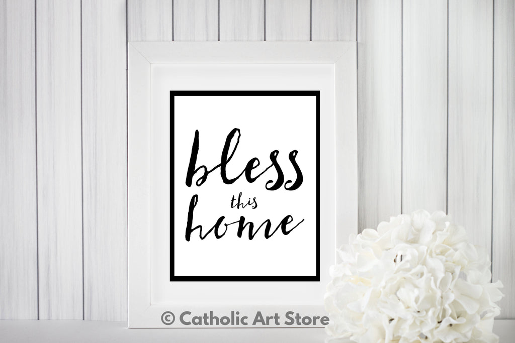 Bless this Home - Catholic Art Print - Digital Download - Catholic Housewarming Gift