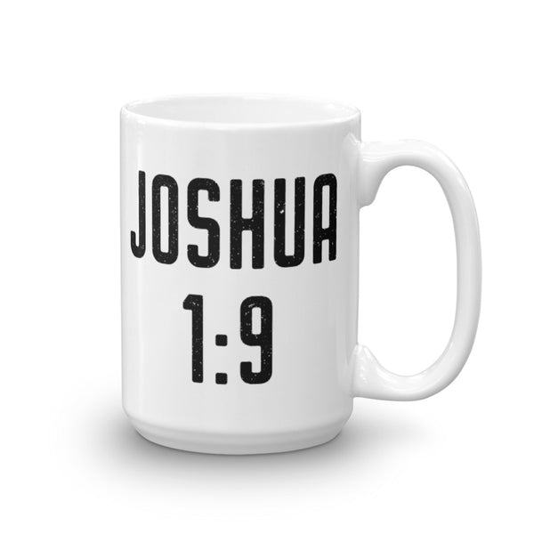 Joshua 1:9 Bible Verse Mug - "Do not fear" Coffee Cup - Catholic Encouragement Gift Idea
