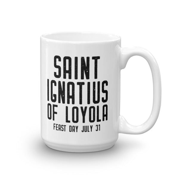 St. Ignatius of Loyola Quote Mug - "Go forth and set the world on fire" - Catholic Inspirational Gift