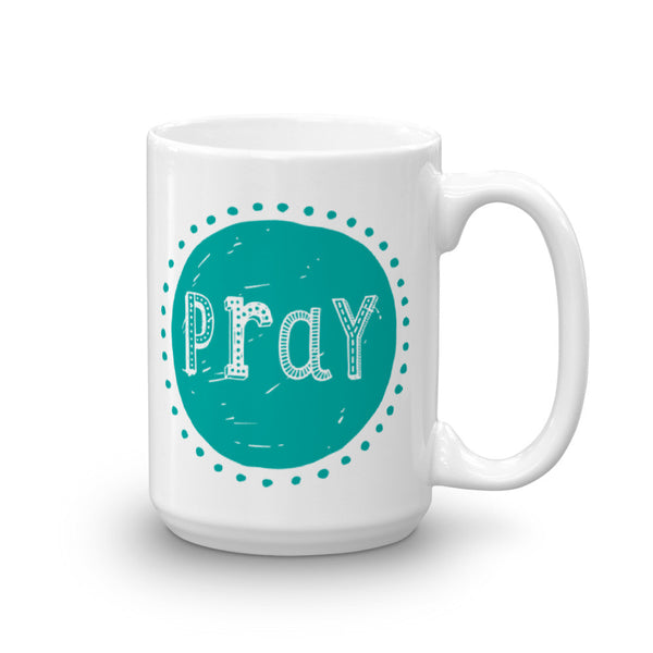 Pray Mug in Teal - Catholic Coffee Cup - Catholic Gift