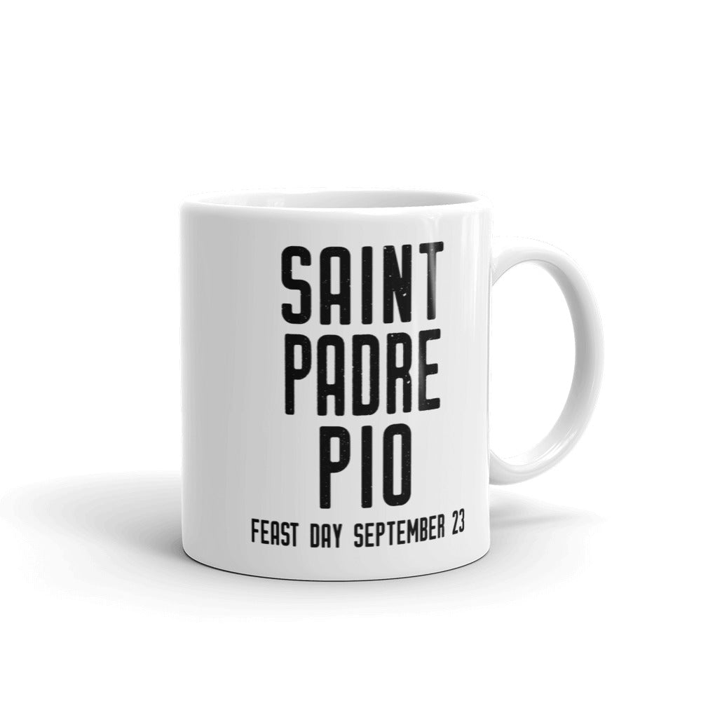 St. Padre Pio Quote Mug - Patron Saint of Stress Relief - Baptism RCIA Confirmation - Anxiety Self Care - Catholic Capuchin Friar Gift