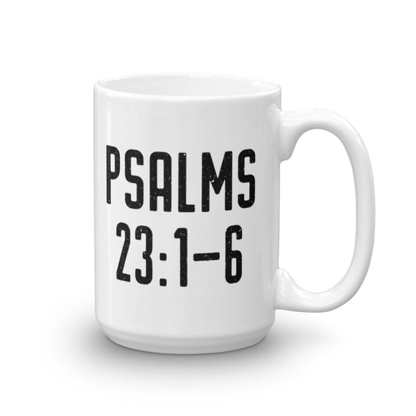 Psalms 23: 1-6 Coffee Mug - Bible Verse Gift - The Lord is My Shepard