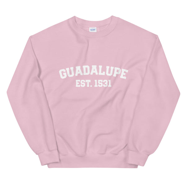GUADALUPE Est. 1531 Sweatshirt - Catholic Our Lady Apparel - Priest Nun Deacon Chaplain Lector Altar Server Gift - Catholic Mom Gift