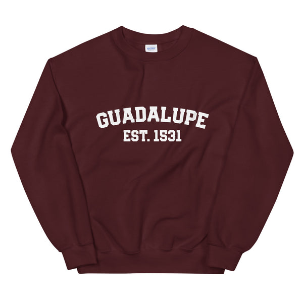 GUADALUPE Est. 1531 Sweatshirt - Catholic Our Lady Apparel - Priest Nun Deacon Chaplain Lector Altar Server Gift - Catholic Mom Gift