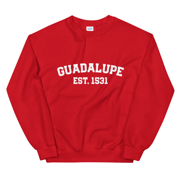 GUADALUPE Est. 1531 Sweatshirt - Catholic Our Lady Apparel - Priest Nun Deacon Chaplain Lector Altar Server Gift - Catholic Mom Gift