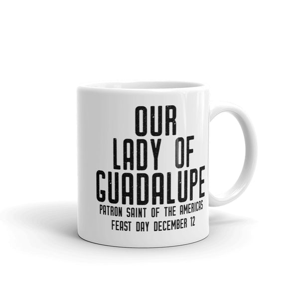 Our Lady of Guadalupe Pray for Us Mug - Patron Saint of the Americas - Catholic Gift – Nun RCIA Confirmation Graduation Baptism Mexico US United States Canada