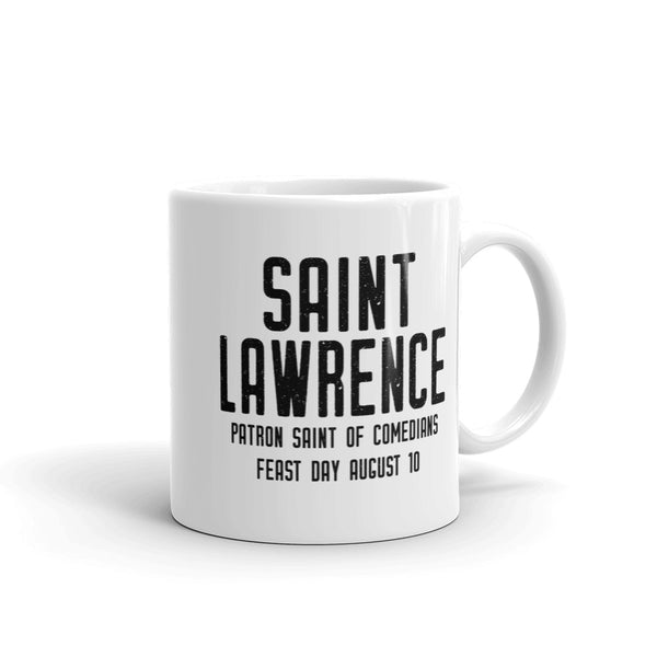 St. Lawrence Pray for Us Mug - Patron Saint of Comedians – Funny Catholic Gift – Actor Actress Priest Nun Student Confirmation Graduation