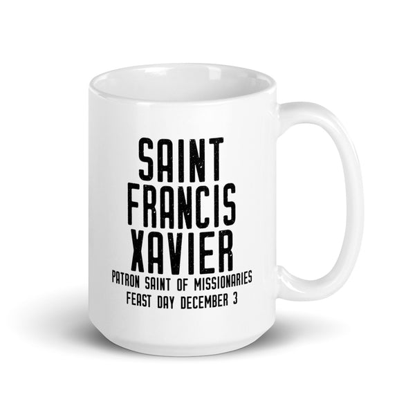 St. Francis Xavier Pray for Us Mug - Patron Saint of Missionaries - Catholic Jesuit Missionary Gift – Society of Jesus Priest Nun RCIA Confirmation Graduation Baptism