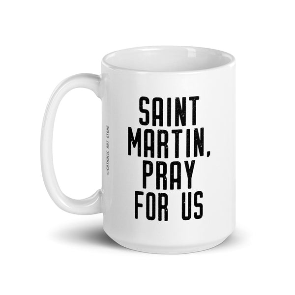 St. Martin de Porres Pray for Us Mug - Patron Saint of Public Health Workers - Catholic Gift – Nurse Priest Nun RCIA Confirmation Graduation Baptism