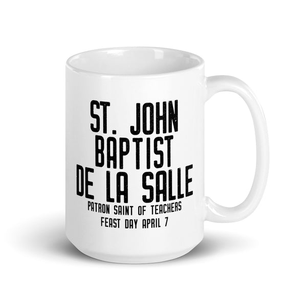 St. John Baptist de la Salle Pray for Us Mug - Patron Saint of Teachers - Catholic Homeschool Gift – Teacher’s Aide Principal Sunday School Priest Nun RCIA Confirmation Graduation Baptism