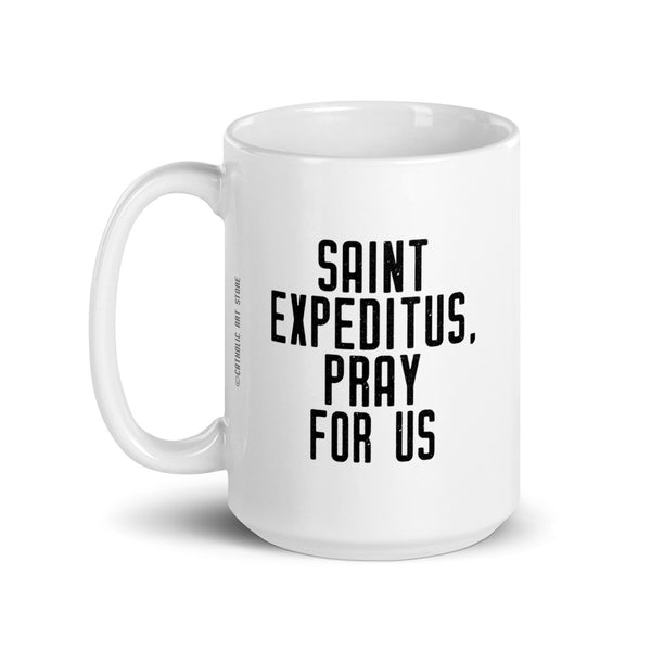 St. Expeditus Pray for Us Mug - Patron Saint Against Procrastination – Funny Catholic Gift – Priest Nun Student RCIA Confirmation Graduation Baptism