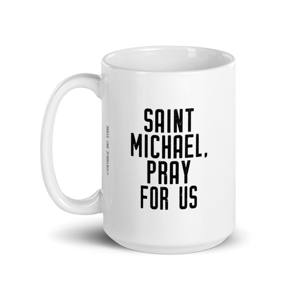 St. Michael Pray for Us Mug - Patron Saint of Police Officers - Catholic Policeman Policewoman Gift – RCIA Confirmation Graduation Baptism