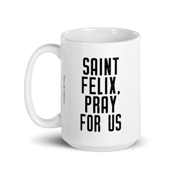 St. Felix of Nola Pray for Us Mug - Patron Saint of Spiders - Catholic Arachnology Entomologist Gift – Science Professor Teacher Grad Student School Graduation