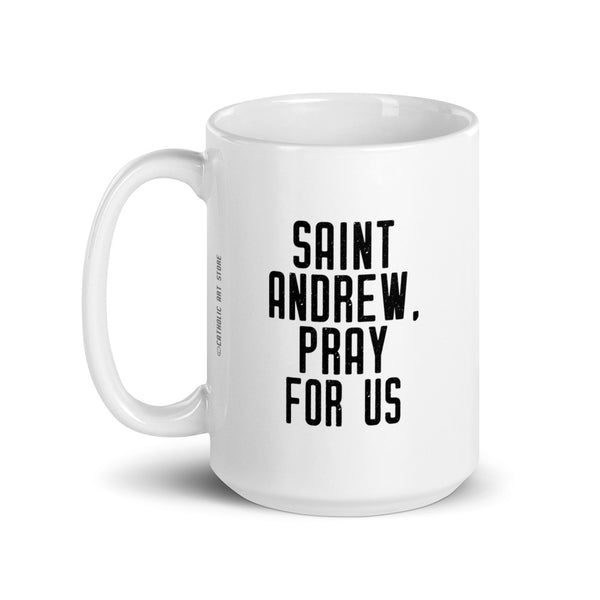 St. Andrew Pray for Us Mug, Patron Saint Scotland, Catholic Apostle Mug, Saint Andrew's Day Gift, Scottish Priest Nun Gift, RCIA Confirmation Gift