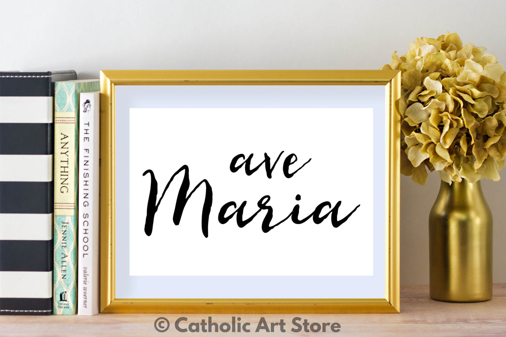 Ave Maria - Catholic Art Print - Digital Download - Catholic Gift