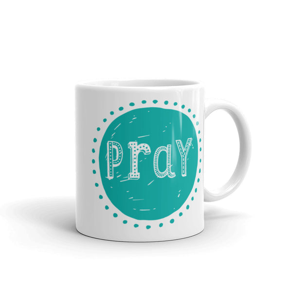 Pray Mug in Teal - Catholic Coffee Cup - Catholic Gift