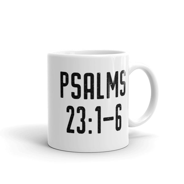 Psalms 23: 1-6 Coffee Mug - Bible Verse Gift - The Lord is My Shepard