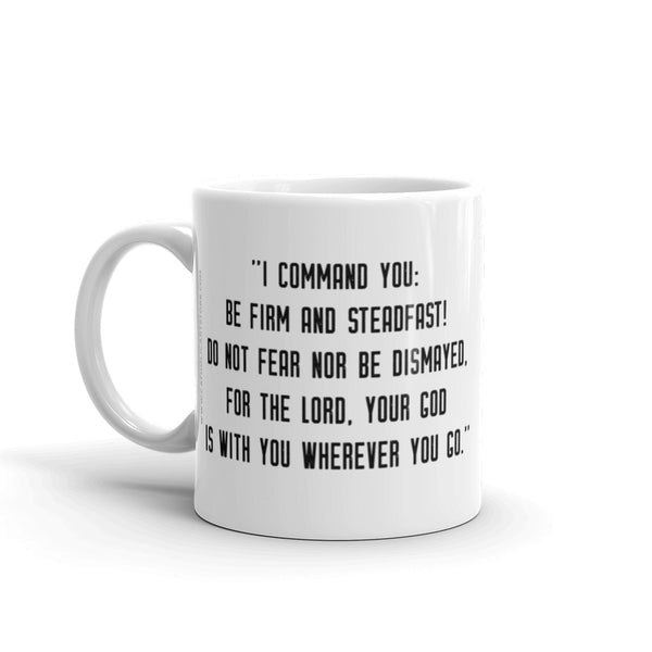 Joshua 1:9 Bible Verse Mug - "Do not fear" Coffee Cup - Catholic Encouragement Gift Idea