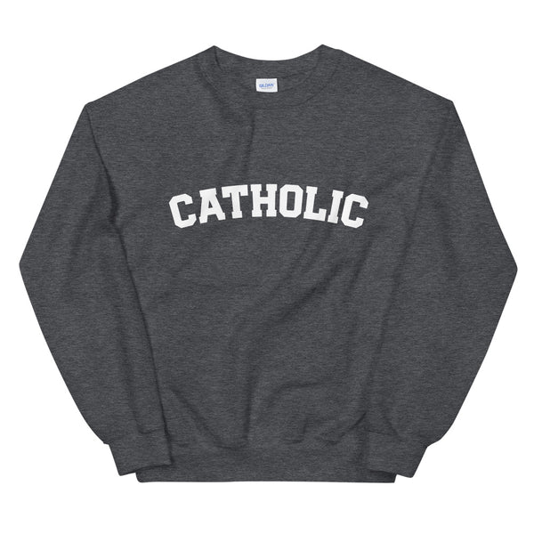 Catholic Sweatshirt - Inspirational Catholic Apparel - Unisex Sweatshirt - Priest Nun Deacon - Baptism RCIA Confirmation Graduation Gift