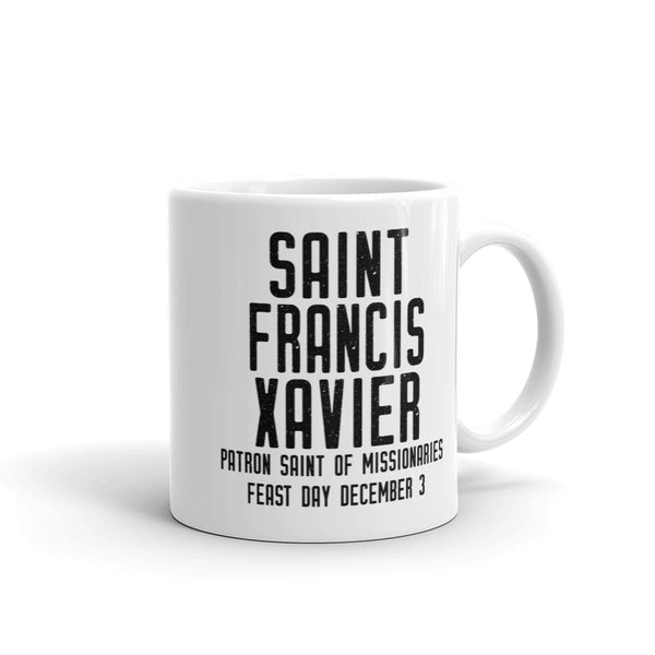 St. Francis Xavier Pray for Us Mug - Patron Saint of Missionaries - Catholic Jesuit Missionary Gift – Society of Jesus Priest Nun RCIA Confirmation Graduation Baptism
