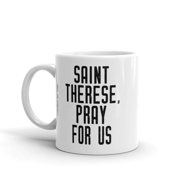 St. Therese of Lisieux Pray for Us Mug - Patron Saint of Missions - Catholic Gift – Carmelite Nun Sister Mom Aunt RCIA Confirmation Graduation Baptism
