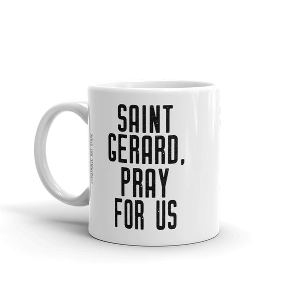 St. Gerard Majella Pray for Us Mug - Patron Saint Expectant Mothers – Catholic Pregnancy Prayer – Pregnant Mom Gift - Catholic Baby Shower
