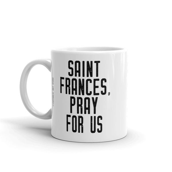St. Frances Xavier Cabrini Pray for Us Mug, Patron Saint of Immigrants, Catholic Immigration Gift, New Citizen Gift, Sponsor Thank You Gift, American Saint, Nun Mug