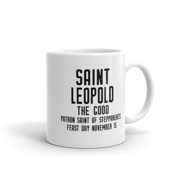 St. Leopold the Good Pray for Us Mug, Patron Saint of Stepparents, Catholic Father's Day Gift, Catholic Mother’s Day Gift, Stepmother Mug, Stepfather Mug