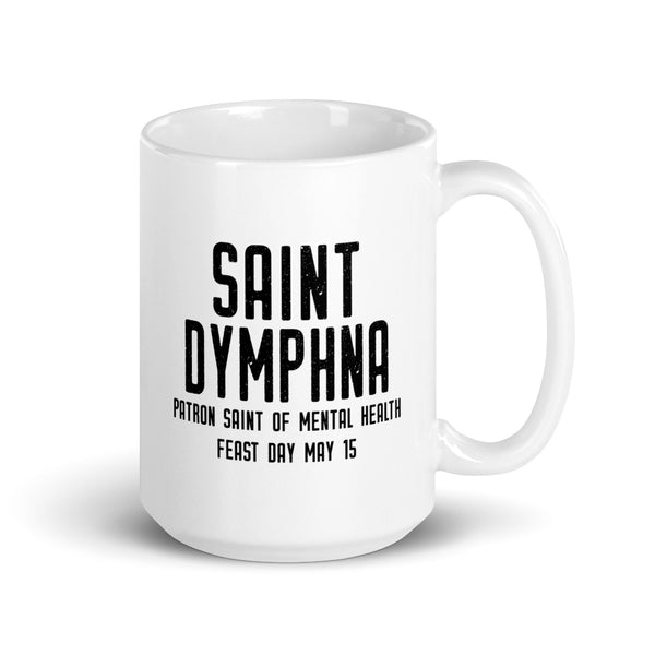 St. Dymphna Pray for Us Mug - Patron Saint of Mental Health & Mental Illness - Catholic Counselor Therapist Gift – Nun Sister Mom RCIA Confirmation Graduation Baptism