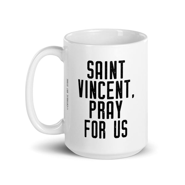 St. Vincent de Paul Pray for Us Mug - Patron Saint of Volunteers - Catholic Worker Gift – Deacon Priest Nun RCIA Confirmation Graduation Baptism