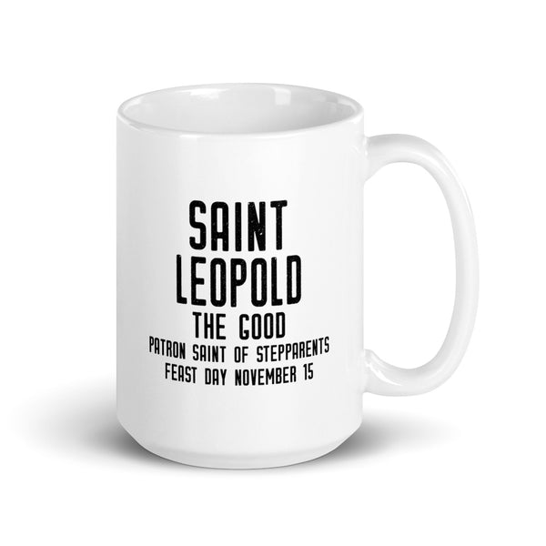 St. Leopold the Good Pray for Us Mug, Patron Saint of Stepparents, Catholic Father's Day Gift, Catholic Mother’s Day Gift, Stepmother Mug, Stepfather Mug
